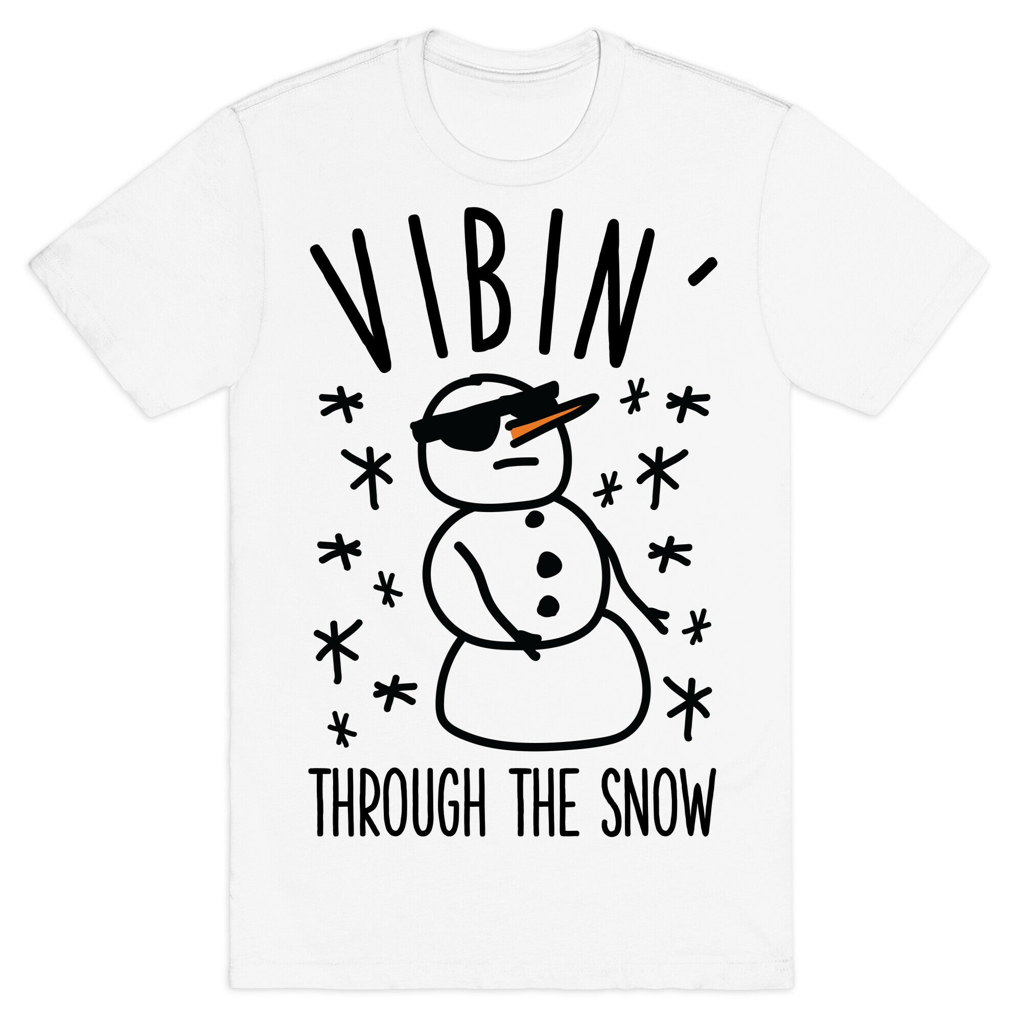 Vibin' Through The Snow T-Shirt